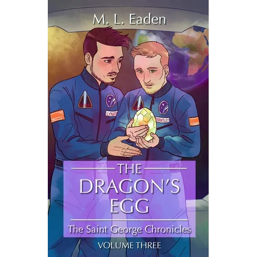The Dragon's Egg: The Saint George Chronicles Volume Three
