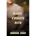 Mars Craves Men: A Gay Time Travel Sci-Fi Adventure
