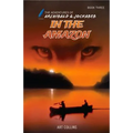 In the Amazon (The Adventures of Archibald and Jockabeb)