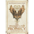 The Pendant & The Prophecy