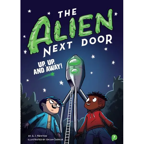 The Alien Next Door 7: Up, Up, and Away!