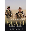 One Good Man: A Gay Marine Corps Novel