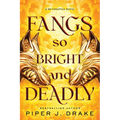 Fangs So Bright & Deadly
