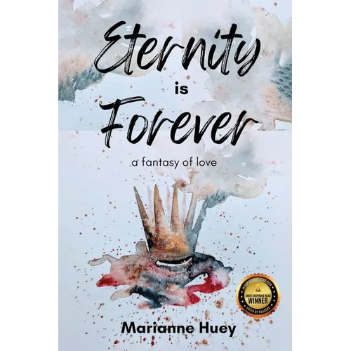 Eternity is Forever: A Fantasy of Love