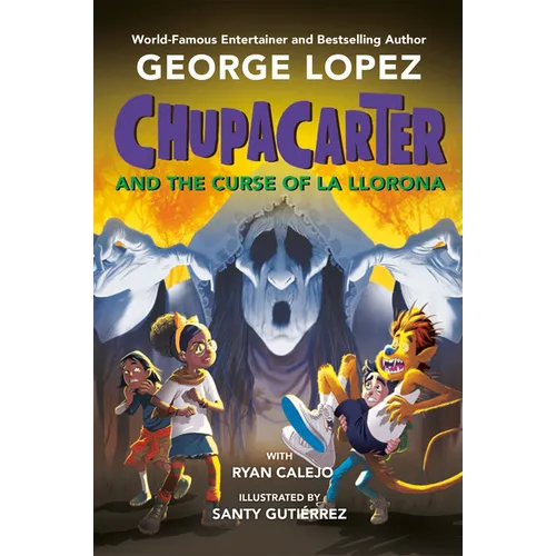 ChupaCarter and the Curse of La Llorona