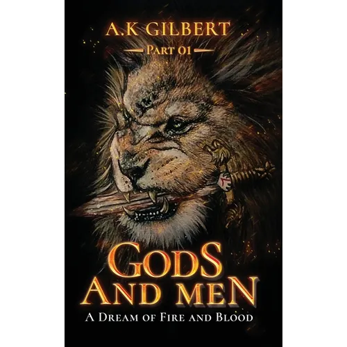Gods and Men: A Dream Of Fire and Blood