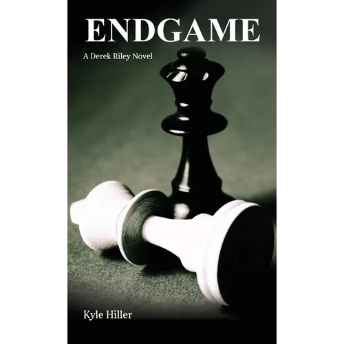 End Game: A Derek Riley Novel