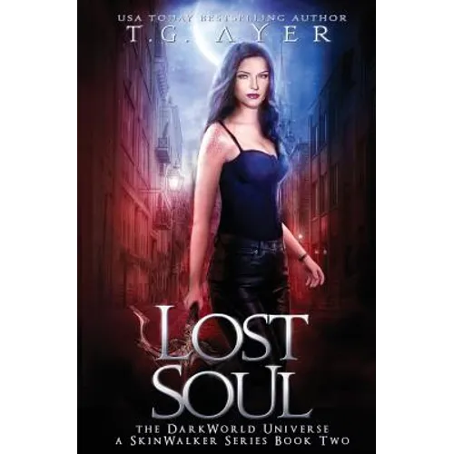 Lost Soul: A SkinWalker Novel #2: A DarkWorld Series