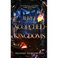 Three Scorched Kingdoms