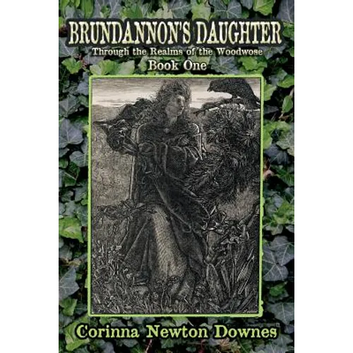 Brundannon's Daughter; Through the Realms of the Woodwose. Book One