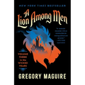 A Lion Among Men: Volume Three in the Wicked Years