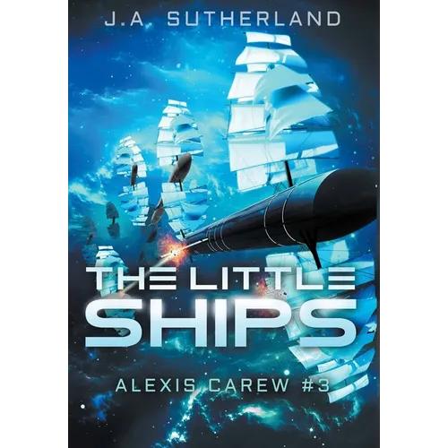 The Little Ships: Alexis Carew #3
