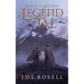 A God's Plea: Legend of Tal: Book 4