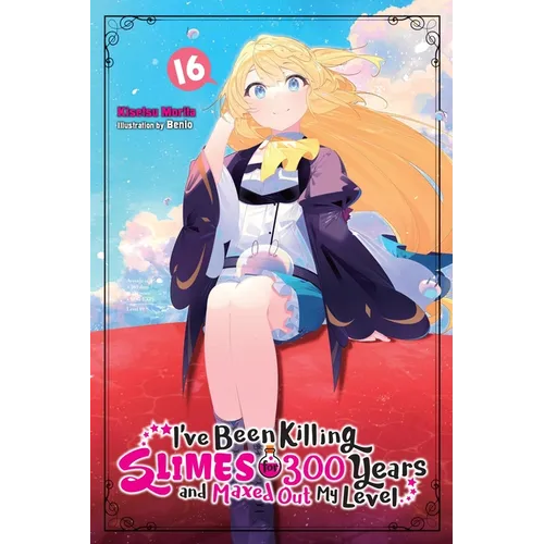 I've Been Killing Slimes for 300 Years and Maxed Out My Level, Vol. 16