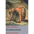 Frankenstein; or, The Modern Prometheus: (Shelley's final revision, 1831)