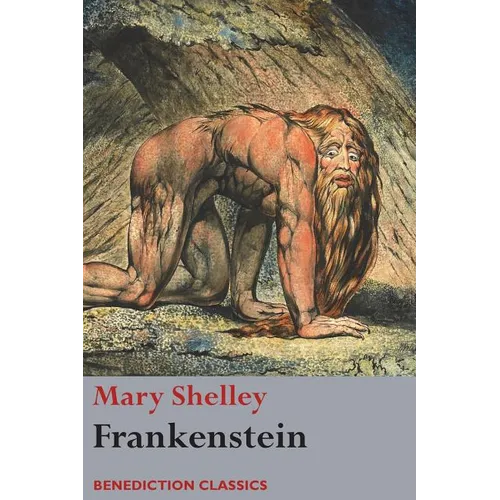 Frankenstein; or, The Modern Prometheus: (Shelley's final revision, 1831)
