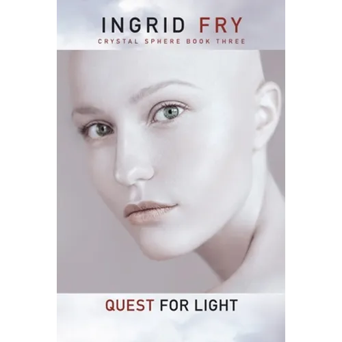 Quest for Light: Crystal Sphere Book Three