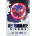 Retrograde: The Darkness