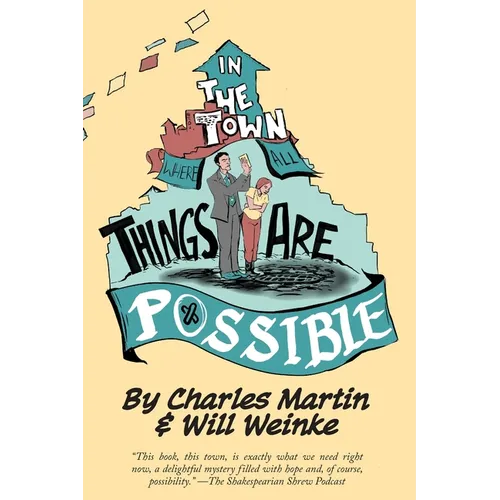In The Town Where All Things Are Possible