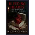 Bleeding Hearts: Twisted Tales of Valentine's Terror