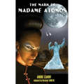 The Mark of Madame Atomos