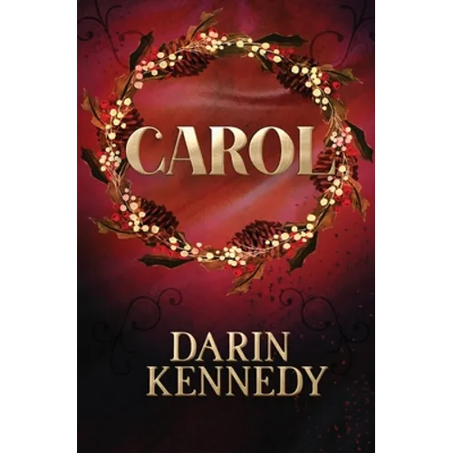 Carol: Being a Ghost Story of Christmas
