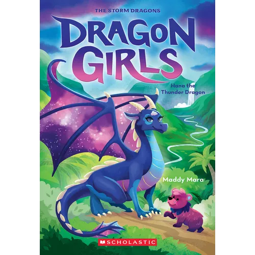 Hana the Thunder Dragon (Dragon Girls #13): Volume 13