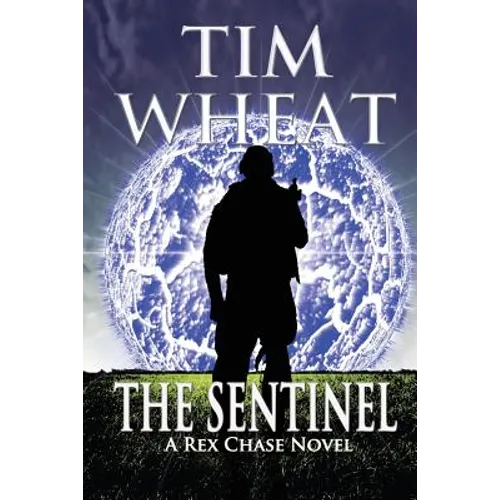The Sentinel: A Rex Chase Adventure