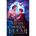 Alpha of Mortal Flesh