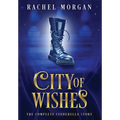 City of Wishes: The Complete Cinderella Story