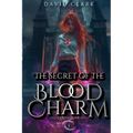 The Secret of the Blood Charm