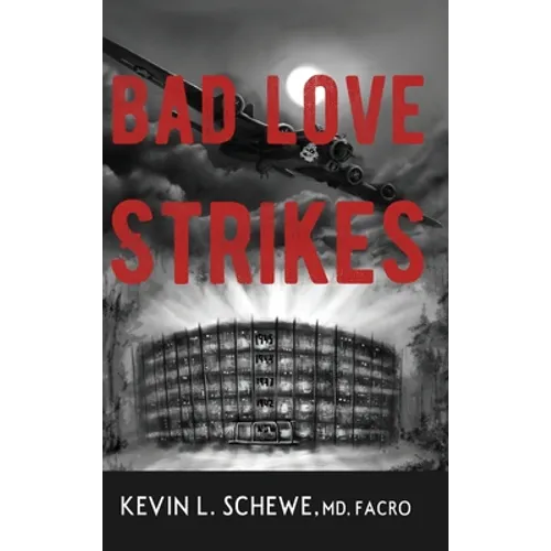 Bad Love Strikes: The Bad Love Series Book 1