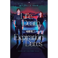 Life, Death, and Expiration Dates