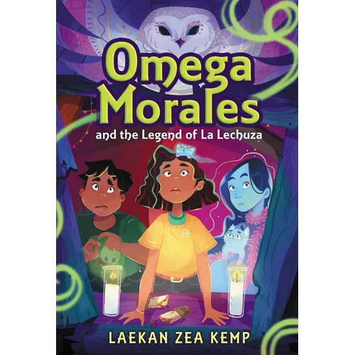 Omega Morales and the Legend of La Lechuza