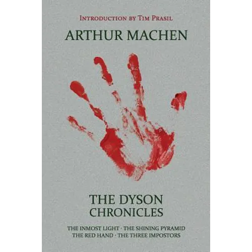 The Dyson Chronicles: The Inmost Light / The Shining Pyramid / The Red Hand / The Three Impostors