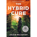 The Hybrid Cure: A YA Sci-Fi Post-Apocalyptic Adventure