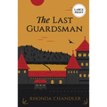 The Last Guardsman (Large Print Edition)
