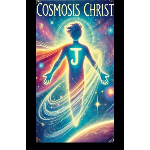 Cosmosis Christ