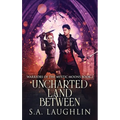 Uncharted Land Between