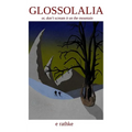 Glossolalia: or don't scream it on the mountain