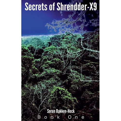 Secrets of Shrendder-X9