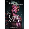 The Quarry Master: A Grumpy Alien Boss Romantic Comedy
