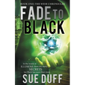 Fade to Black: Book One: The Weir Chronicles