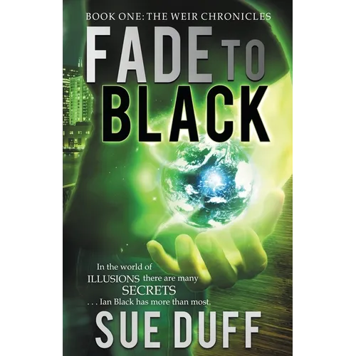 Fade to Black: Book One: The Weir Chronicles