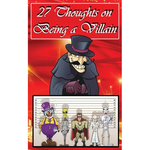 27 Thoughts on Being a Villain