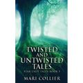 Twisted And Untwisted Tales
