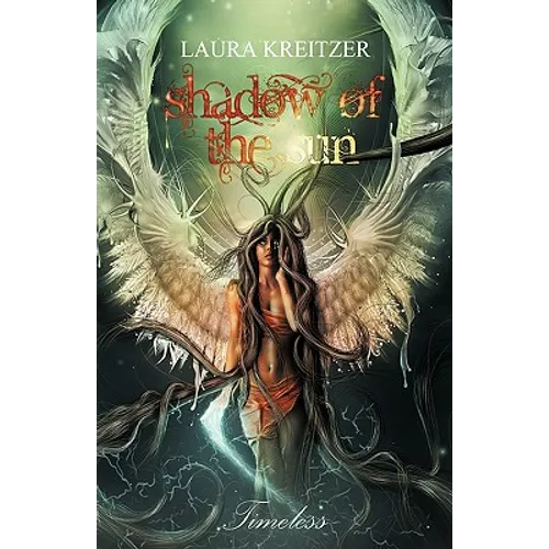 Shadow of the Sun: Timeless Series, Book One
