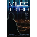 Miles to Go: Book One of the Escape the Machine Trilogy