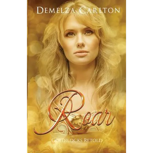 Roar: Goldilocks Retold