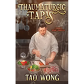 Thaumaturgic Tapas: Succulent Food & Magical Guests